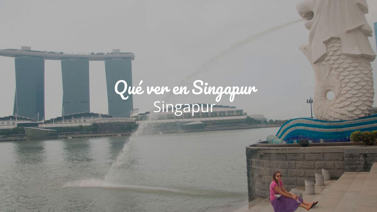 que ver en singapur