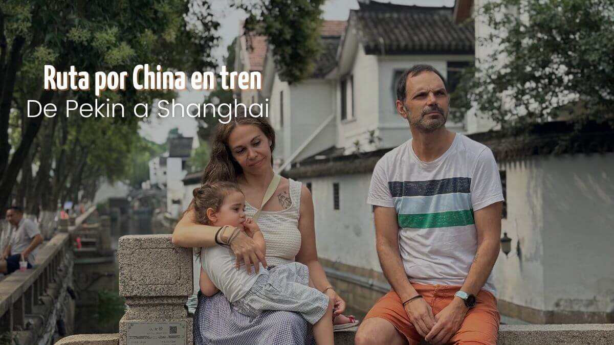 Ruta por China en tren de Pekín a Shanghai